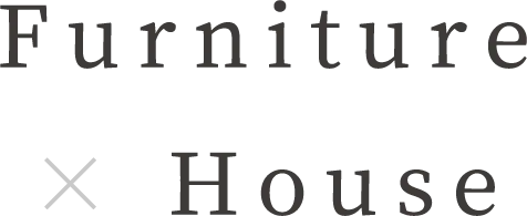 Furniture × House